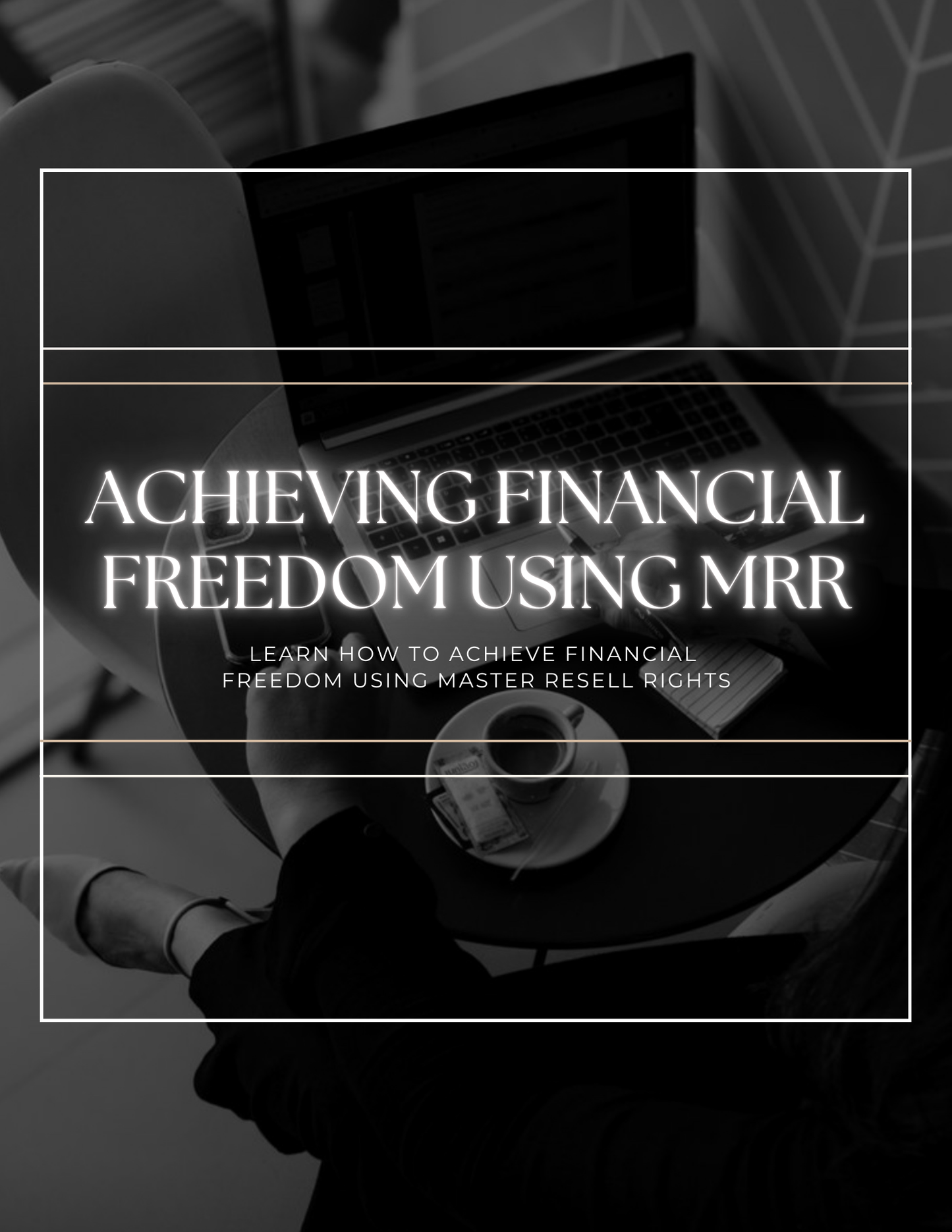 HOW TO ACHIEVE FINANCIAL FREEDOM WITH MRR