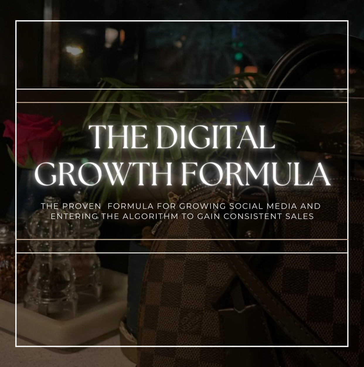 THE DIGITAL GROWTH FORMULA & CHECKLIST